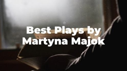 Best Plays by Martyna Majok