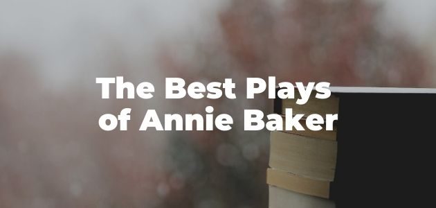 Best Plays of Annie Baker