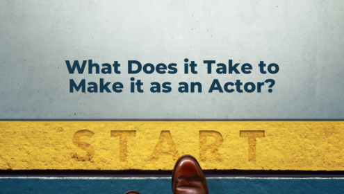 How to Make it as An Actor